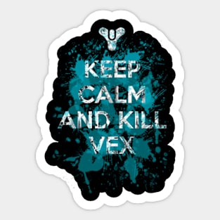 KEEP CALM AND KILL V.E.X Sticker